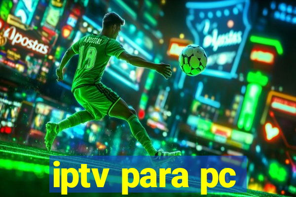 iptv para pc